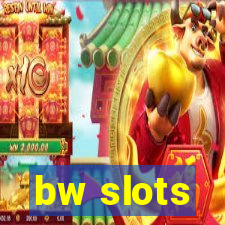 bw slots